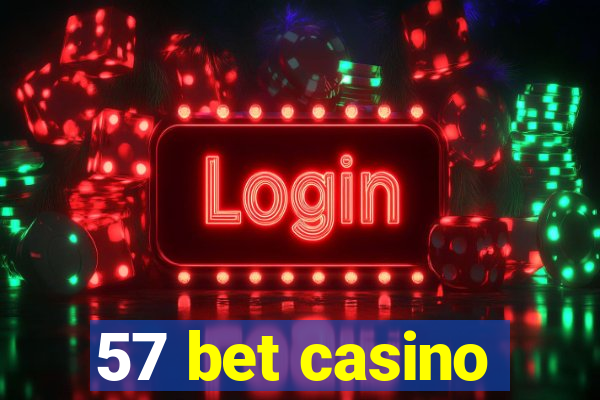 57 bet casino